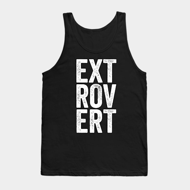 Extrovert - Distressed Typographic Gift Tank Top by Elsie Bee Designs